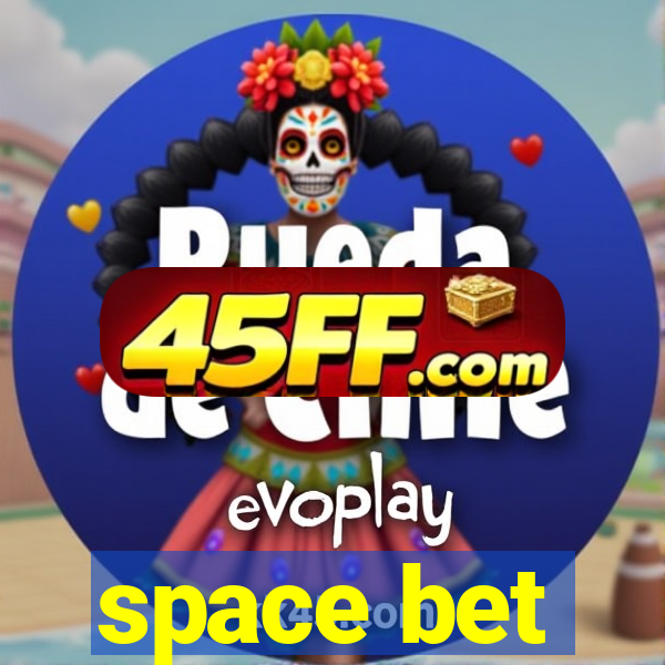 space bet